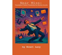 Near Miss: Preventable IT Failures Threatening Your Business Security