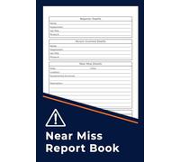 Near Miss Report Book: HSE Compliant Workplace Incident Log Book