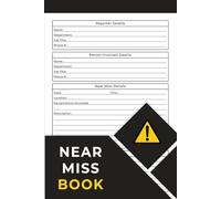 Near Miss Report Book: HSE Compliant Workplace Incident Log Book