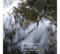 Josefine Cronholm / Kirk Knuffke / Thommy Andersson – Near the Pond – CD – in-akustik