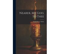 Nearer, My God, To Thee