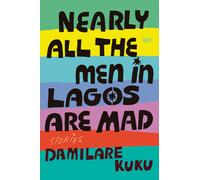 Nearly All The Men In Lagos Are Mad