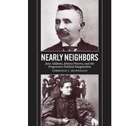 Nearly Neighbors: Jane Addams, Johnny Powers, and the Progressive Political Imagination