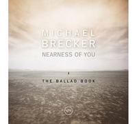 Michael Brecker – Nearness Of You – The Ballad Book – CD