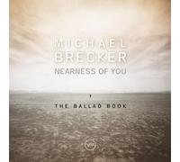 Nearness of You: The Ballad Book by Michael Brecker (2001-08-02)