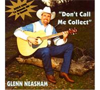 Neasham, Glenn - Don't Call Me Collect