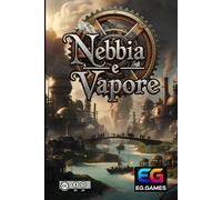 Nebbia e Vapore: Ambientazione per Giochi di Ruolo