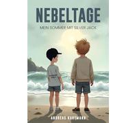 Nebeltage: Mein Sommer mit Silver Jack