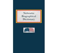Nebraska Biographical Dictionary