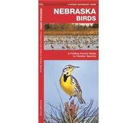 Nebraska Birds A Folding Pocket Guide to Familiar Species by Illustrated by Dr Raymond Leung James Kavanagh James Kavanagh (Auteur)