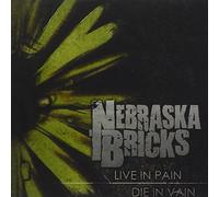 Nebraska Bricks – Live in Pain die in Vain – CD – Sony Music
