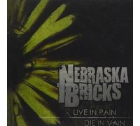 Nebraska Bricks – Live in Pain die in Vain – CD – Sony Music