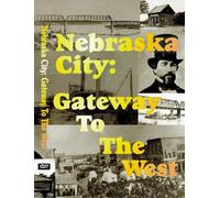 Nebraska City : porte d'entrée de l'Ouest
