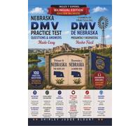 Nebraska DMV English Test Made Easy™: Driver’s License Written Test Study Guide with Practice Questions | English & Spanish Edition