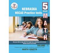 NEBRASKA State (NSCAS) , 5th Grade MATH Practice Tests ,Volume 1