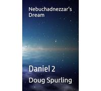 Nebuchadnezzar's Dream: Daniel 2