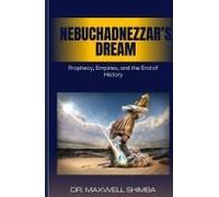Nebuchadnezzar's Dream Paperback Book By Maxwell Shimba