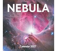Nebula Calendar 2027: A Monthly Journey Through Deep Space with Breathtaking Cosmic Photography