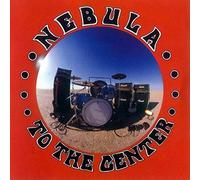 NEBULA - TO THE CENTER VINYL LP NEUF
