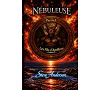 Nébuleuse partie I Les Fils d'Apollyon