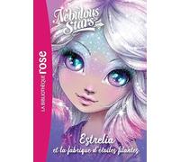 Nebulous Stars Tome 4 - Estrelia Et La Fabrique D'étoiles Filantes