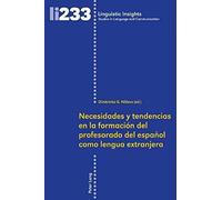 Necesidades Y Tendencias En La Formación Del Profesorado De Español Como Lengua Extranjera