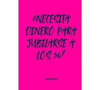 Necesito dinero para jubilarme a los 30 años: Libro de firmas con estilo para fiestas con actitud y sueños sin límites