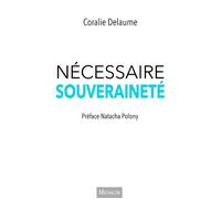 Nécessaire souveraineté - Coralie Delaume - Michalon Eds - broché - Essai