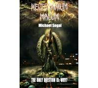 Necessarium Malum - The only question is: why: A Metaphysical Thriller: The Devil is waiting... but he is not the enemy.