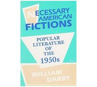 Necessary American Fictions