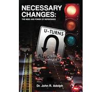 NECESSARY CHANGES: The Need and Power of Repentance