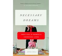 Necessary Dreams: Ambition in Women's Changing Lives