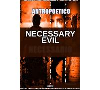 Necessary Evil: A Sci-Fi Thriller of Redemption, Power, and the Cost of Love