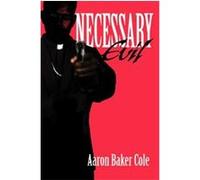 Necessary Evil Aaron Cole (Auteur)