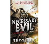 Necessary Evil: The Milkweed Triptych: Book Three Tregillis, Ian (Auteur)