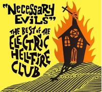 Necessary Evils - The Best of by ELECTRIC HELLFIRE CLUB