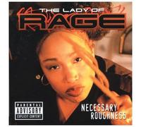 Necessary Roughness by Lady of Rage (2004-05-25?