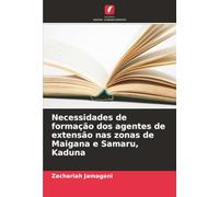 Necessidades de formação dos agentes de extensão nas zonas de Maigana e Samaru, Kaduna