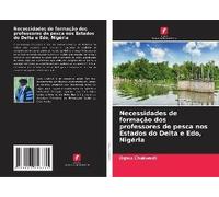 Necessidades De Formação Dos Professores De Pesca Nos Estados Do Delta E Edo, Nigéria