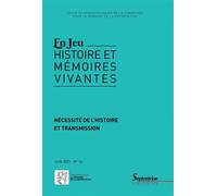 Nécessité de l'histoire et transmission En jeu, n° 16/juin 2023 - Patricia Gillet - Presses Universitaires Du Septen-Trion - broché - Revue