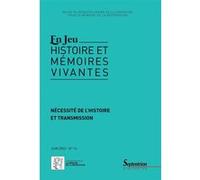Nécessité de l'histoire et transmission Patricia Gillet (Auteur), Serge Wolikow (Auteur)