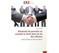 Nécessité de prendre en compte le droit dans la vie des affaires V. Fontaine (Auteur)