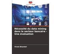 Nécessité du data mining dans le secteur bancaire - Une évaluation