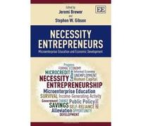Necessity Entrepreneurs: Microenterprise Education and Economic Development - [Livre en VO] Jeremi Brewer, Stephen W Gibson, J Brewer, S W Gibson (Auteur)