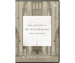 Necessity of Reforming the Church DVD, The