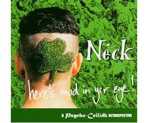 Neck - Here's Mud in Yer Eye