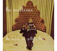 Neckbones - Lights are Getting Dim, The