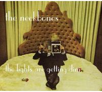 Neckbones - The Lights are Getting Dim [Import]
