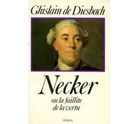 Necker, ou la faillite de la vertu