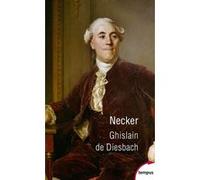 Necker - Ou la faillite de la vertu Ghislain de Diesbach (Auteur)